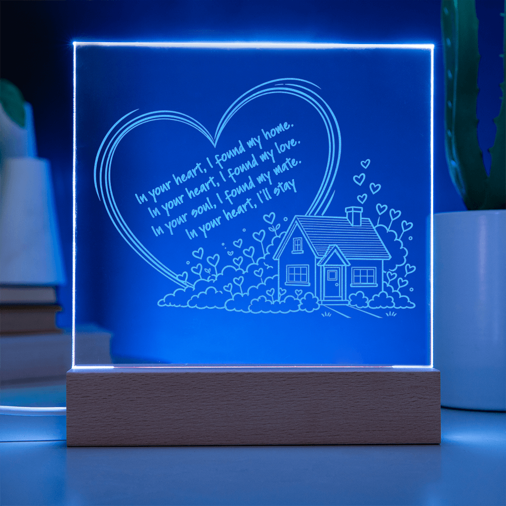 In Your Heart I Found My Home – LED Acrylic Plaque, Romantic Love Gift