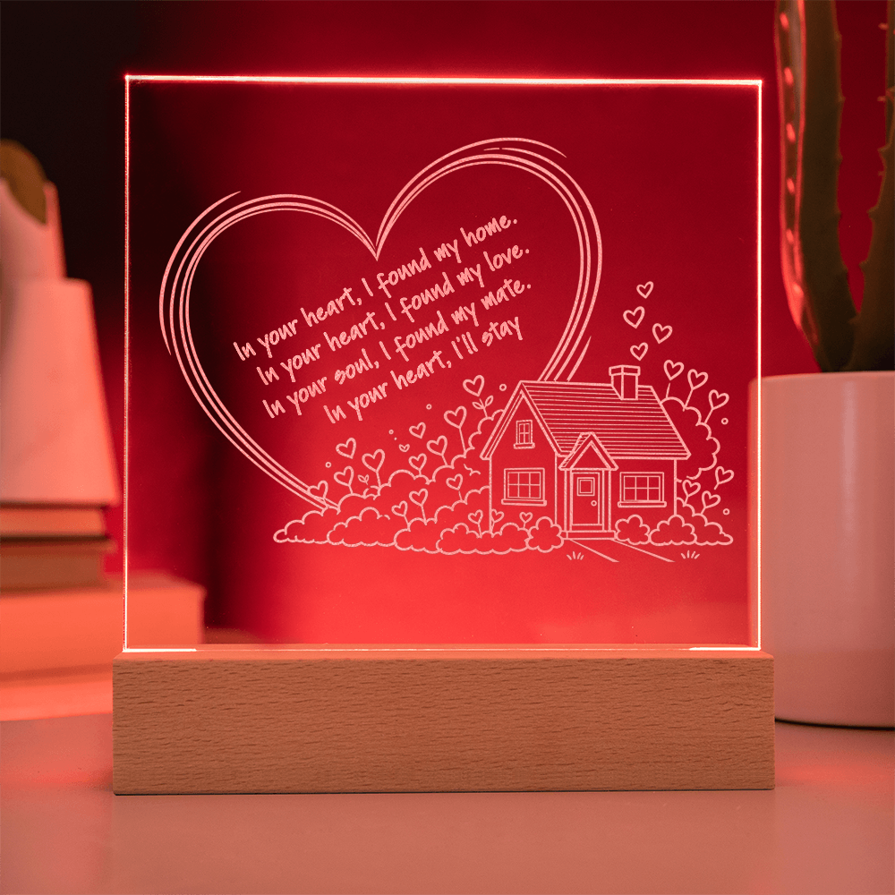 In Your Heart I Found My Home – LED Acrylic Plaque, Romantic Love Gift
