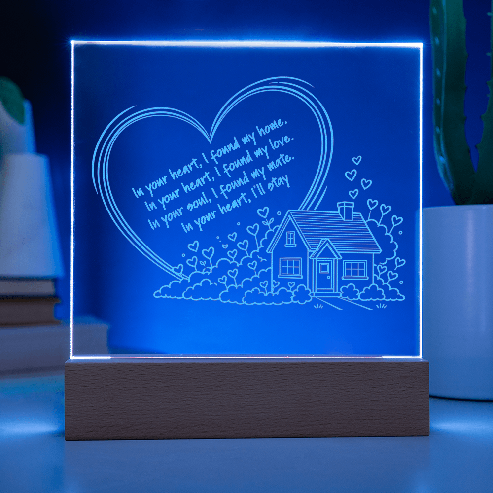 In Your Heart I Found My Home – LED Acrylic Plaque, Romantic Love Gift