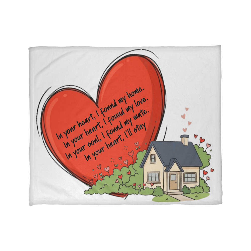 In Your Heart I Found My Home Blanket – Romantic Love Gift for Couples, Anniversary & Wedding Gift