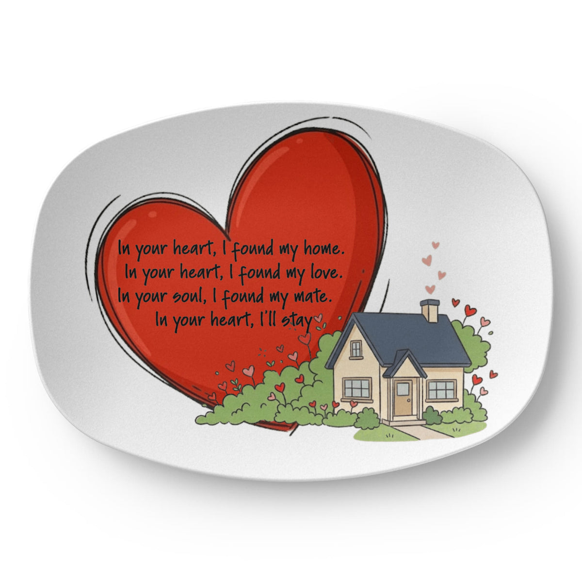In Your Heart, I Found My Home – Heart & House Serving Platter