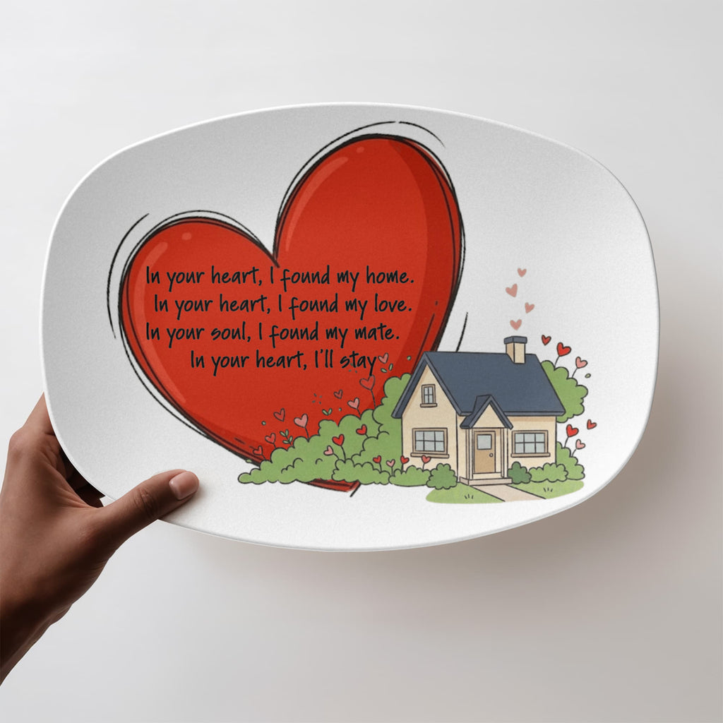 In Your Heart, I Found My Home – Heart & House Serving Platter