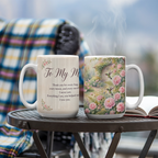 To My Mom Mug - 'Everything I Am, You Helped Me to Be' Rose Garden Coffee Mug