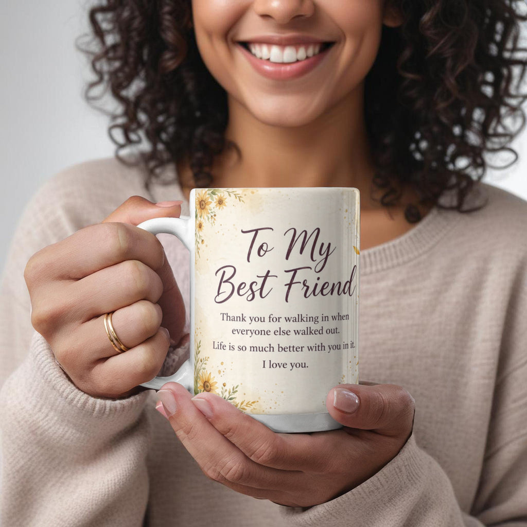 To My Best Friend Mug - 'Life Is So Much Better With You in It' Sunflower Coffee Mug